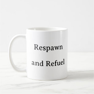 Gaming Mug – Respawn and Refuel