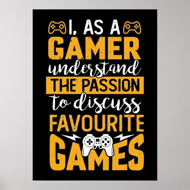 Gaming Passion - Funny Video Gamer, Gaming Humour Poster (Front)