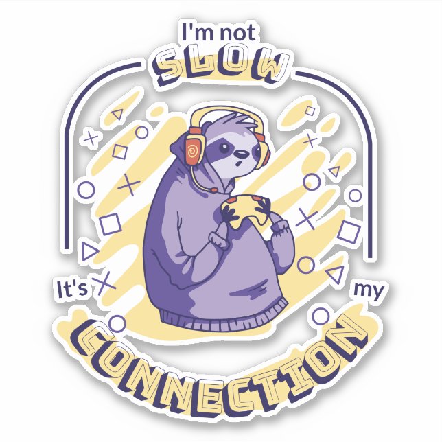 GAMING SLOTH I'M NOT SLOW IT'S MY CONNECTION  (Front)