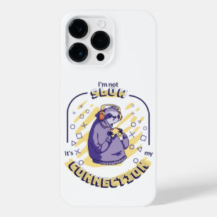 GAMING SLOTH I'M NOT SLOW IT'S MY CONNECTION  iPhone 14 PRO MAX CASE