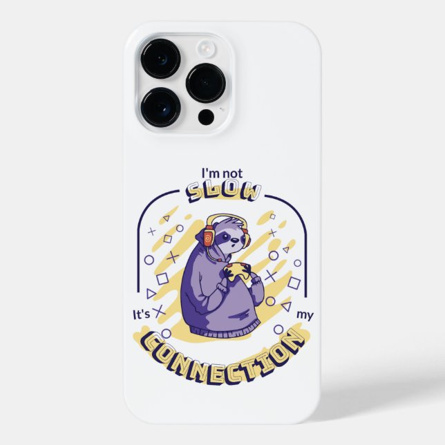 GAMING SLOTH I'M NOT SLOW IT'S MY CONNECTION  iPhone CASE (Back)