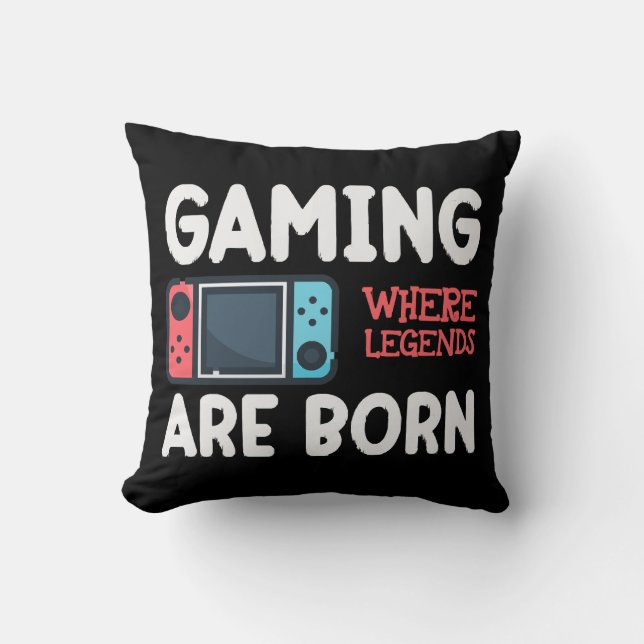 gaming where legends are born cushion (Front)