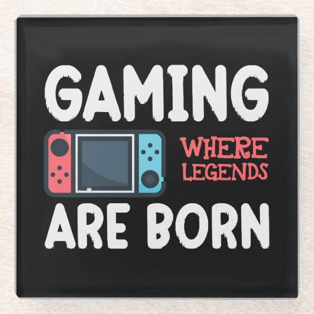 gaming where legends are born glass coaster (Front)