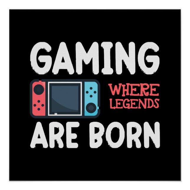 gaming where legends are born poster (Front)
