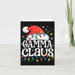 Gamma Claus Funny Xmas Christmas Grandma Holiday S Card