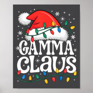 Gamma Claus Funny Xmas Christmas Grandma Holiday S Poster