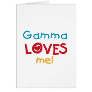 Gamma Loves Me T-shirts and Gifts