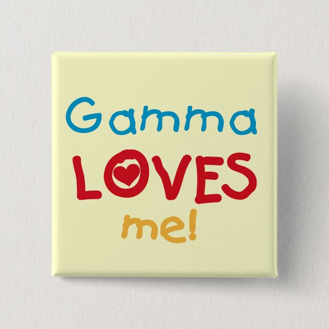 Gamma Loves Me T-shirts and Gifts 15 Cm Square Badge (Front)