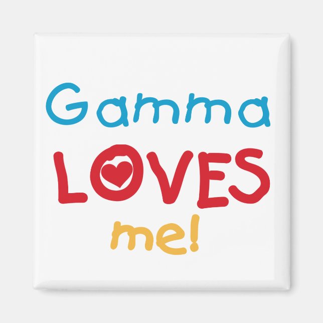 Gamma Loves Me T-shirts and Gifts Magnet (Front)