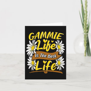 Gammie Life Is The Best Life Cute Gammie Mothers D Card