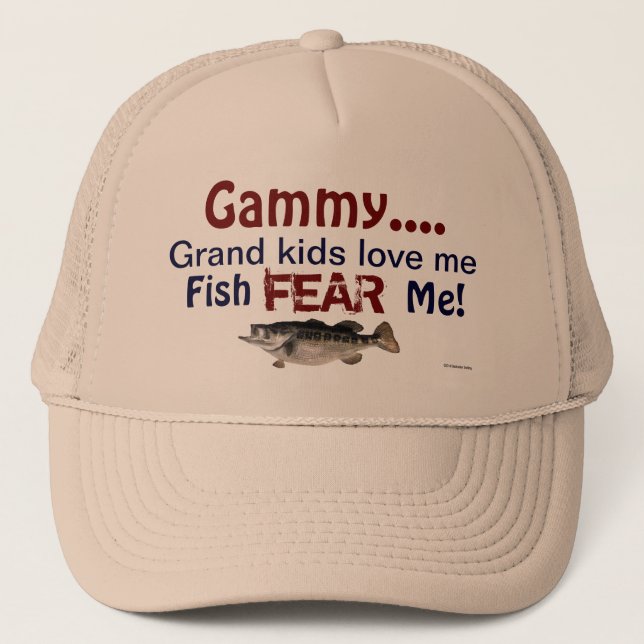Gammy...Grand Kids Love Me Fish Fear Me Hat (Front)