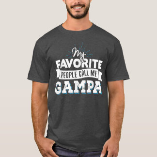 Gampa   My Favourite People Call Me Gampa  T-Shirt