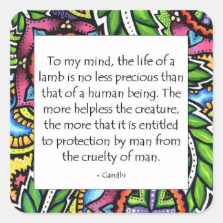 Gandhi Animal Quote Square Sticker