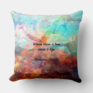 Gandhi Inspirational Quote about Love, Life & Hope Cushion