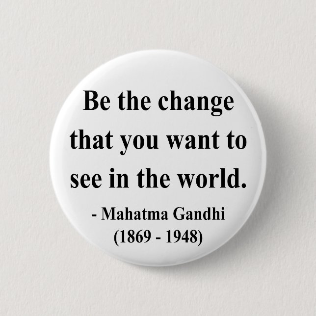 Gandhi Quote 1a 6 Cm Round Badge (Front)