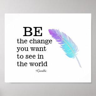 Gandhi quote be the change with colourful feather poster