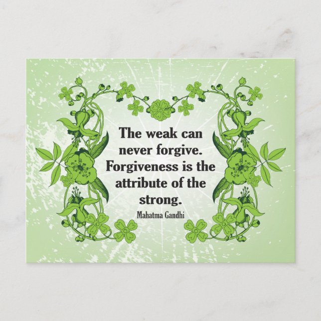 Gandhi Quote ...  The weak can never forgive ... Postcard (Front)