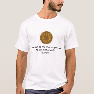 Gandhi Wisdom Quotation Saying about Change T-Shirt