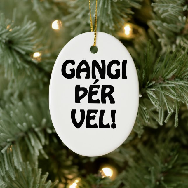 GANGI ÞÉR VEL! GOOD LUCK! Icelandic Language Ceramic Ornament (Tree)
