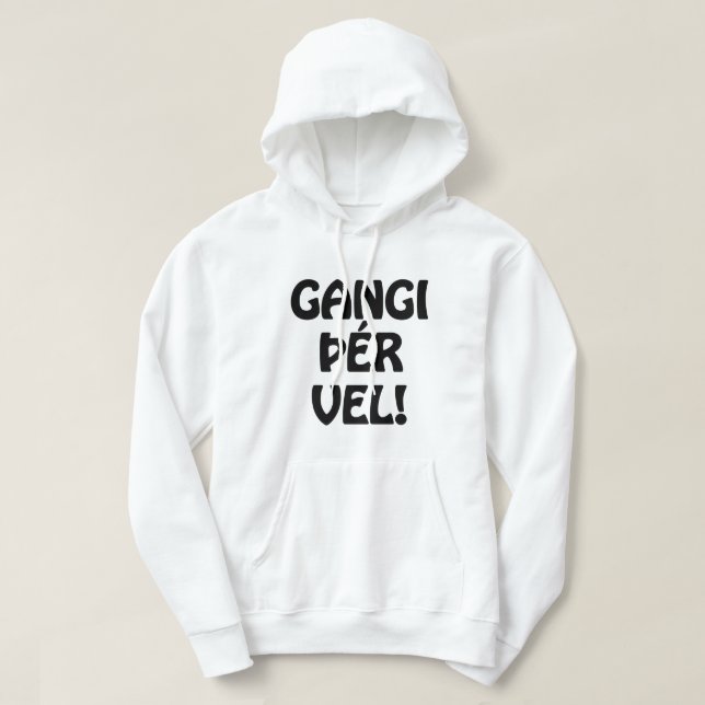 GANGI ÞÉR VEL! GOOD LUCK! Icelandic Language Hoodie (Design Front)