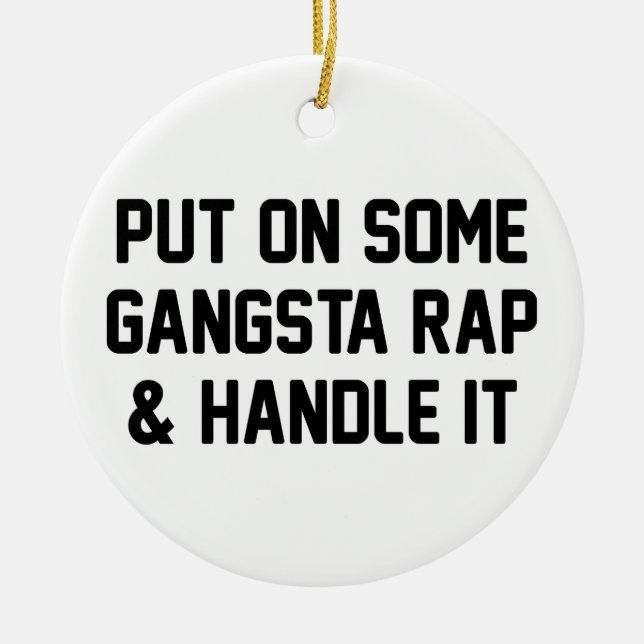 Gangsta Rap & Handle It Ceramic Tree Decoration (Front)