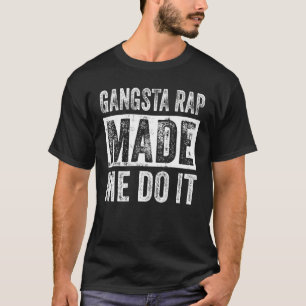 Gangsta Rap Made Me Do It Vintage 1 T-Shirt