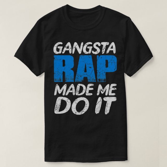 Gangsta Rap T-Shirt (Design Front)