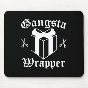 Gangsta Wrapper Christmas Holiday Mouse Pad