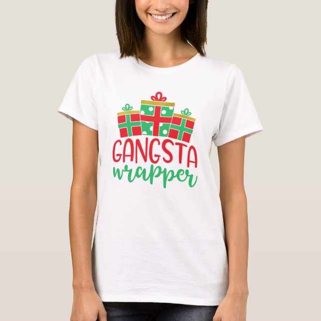 Gangsta Wrapper Funny Christmas Holiday Fun T-Shirt (Front)