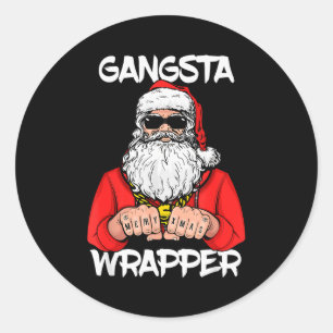 Gangsta Wrapper Shirt Funny Santa Christmas Classic Round Sticker