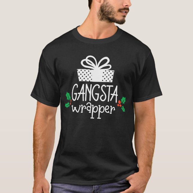 Gangsta wrapper T-Shirt (Front)