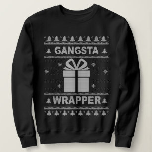 Gangsta Wrapper Ugly Christmas Sweater. Sweatshirt