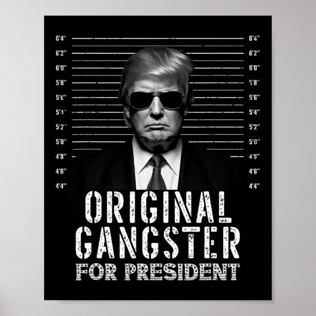 Gangster For President Donald Trump Mugshot  Poster (Front)