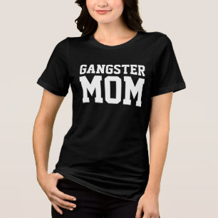 GANGSTER MOM T-SHIRTS