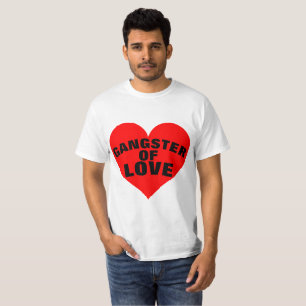 GANGSTER OF LOVE funny T-Shirts