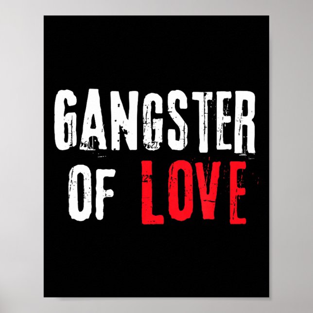 Gangster Of Love Valentines Day Festive Gift  Poster (Front)