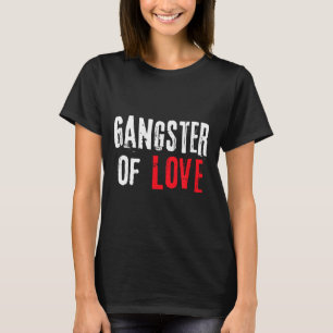 Gangster Of Love Valentines Day Festive Gift T-Shirt
