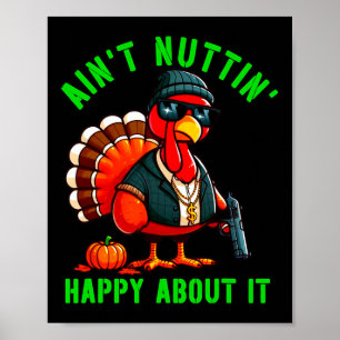 Gangster Thanksgiving Turkey Nothing Happy About I Poster