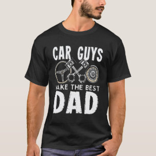 Garage Car Guys Make The Best Dad Car Mechanic T-Shirt
