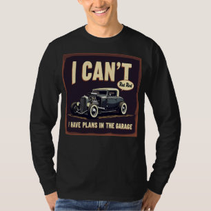 Garage Car Lovers Workshop Auto Mechanics Rat Rods T-Shirt