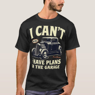 Garage Car Lovers Workshop Auto Mechanics Rat Rods T-Shirt