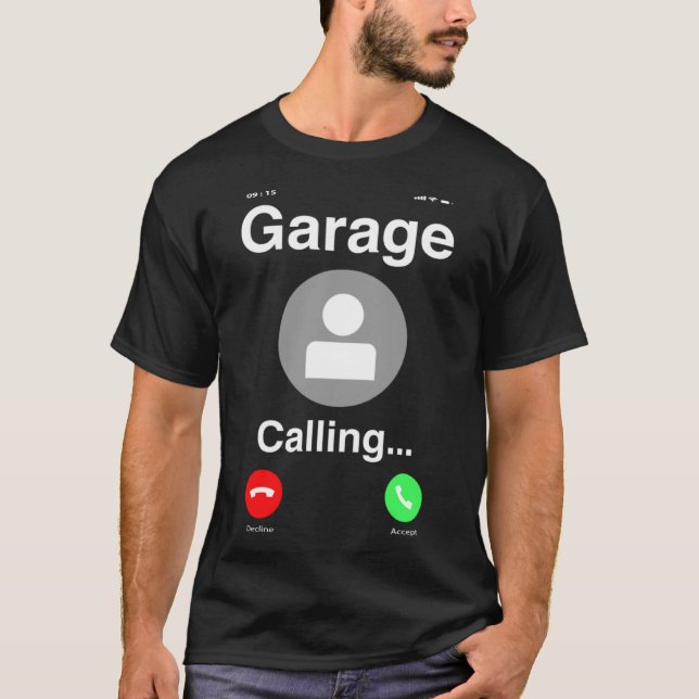 Garage Is Calling  Car Auto Mechanic T-Shirt (Front)