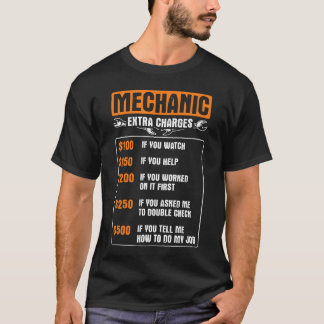 Garage Mechanic Etra Charges Rate Caruning S frien T-Shirt