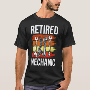 Garage Mechanic Retirement Retired Mechanic Items T-Shirt