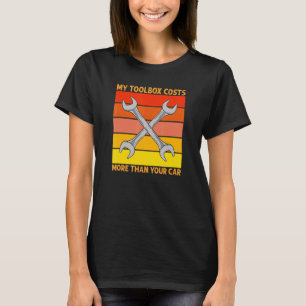 Garage My Toolbox Costs More Than Your Car Retro C T-Shirt