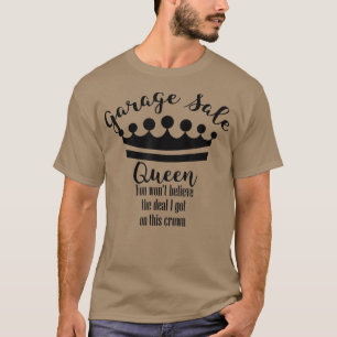 Garage Sale Queen Crown Funny Thrifty T-Shirt