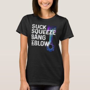 Garage Suck, Squeeze, Bang & Blow Auto Repairman C T-Shirt