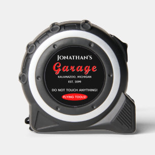 Garage Tape Measure Do Not Touch Anything 1