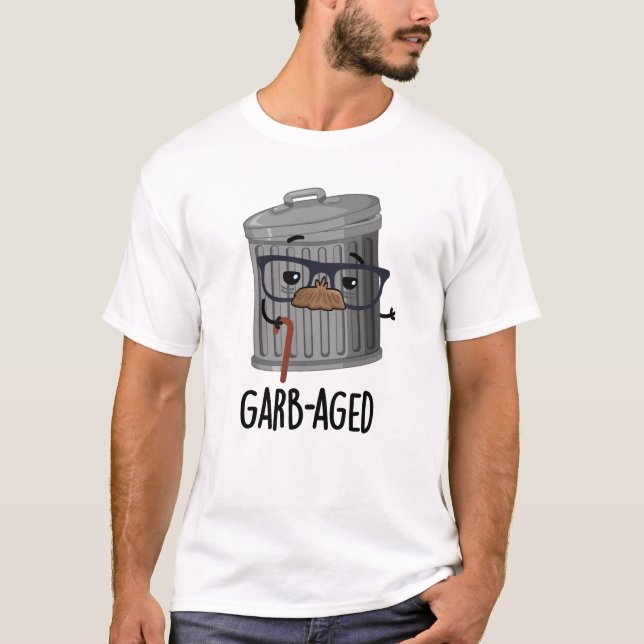 Garb-aged Funny Trash Can Pun  T-Shirt (Front)