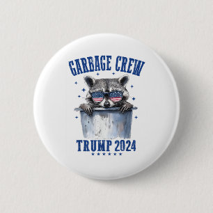 Garbage Crew Trump 2024 President 47 Trump 2024 Me 6 Cm Round Badge